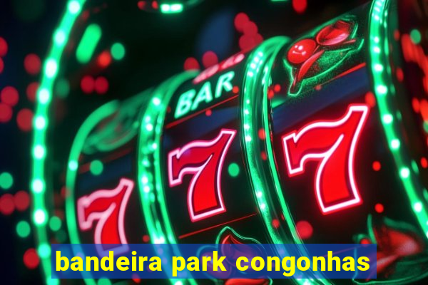 bandeira park congonhas